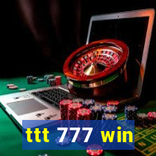 ttt 777 win